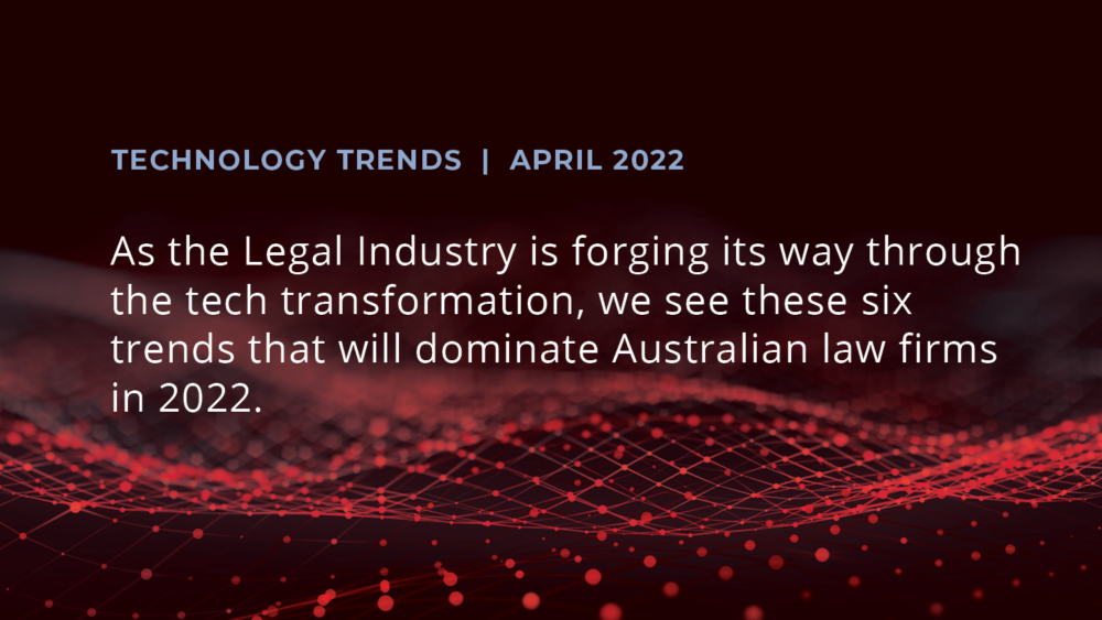 Legal Industry Tech Trends 2022