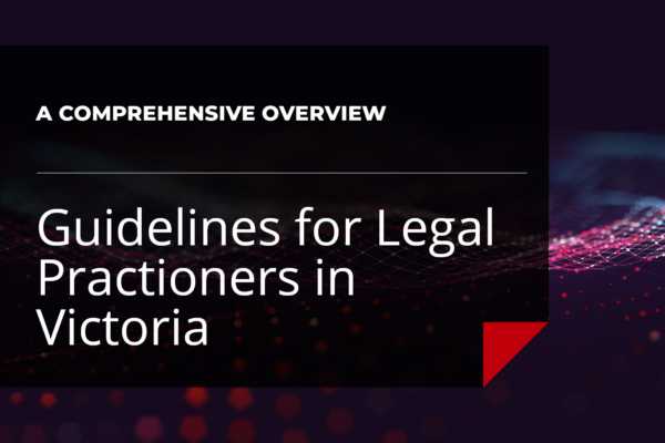 A Comprehensive Overview: Essential AI Guidelines for Legal Practitioners in Victoria